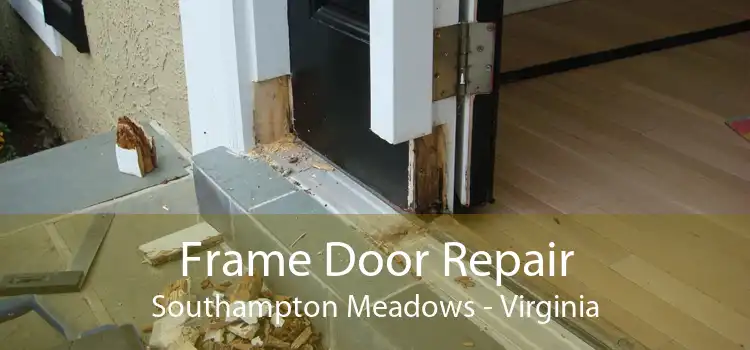 Frame Door Repair Southampton Meadows - Virginia