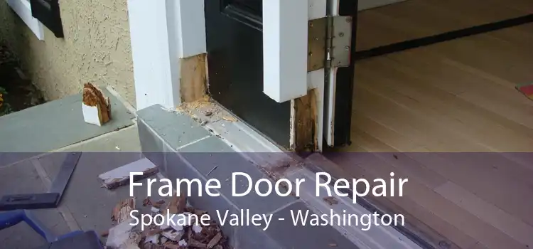Frame Door Repair Spokane Valley - Washington