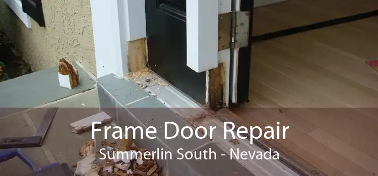Frame Door Repair Summerlin South - Nevada