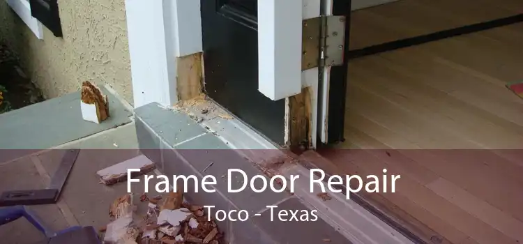 Frame Door Repair Toco - Texas