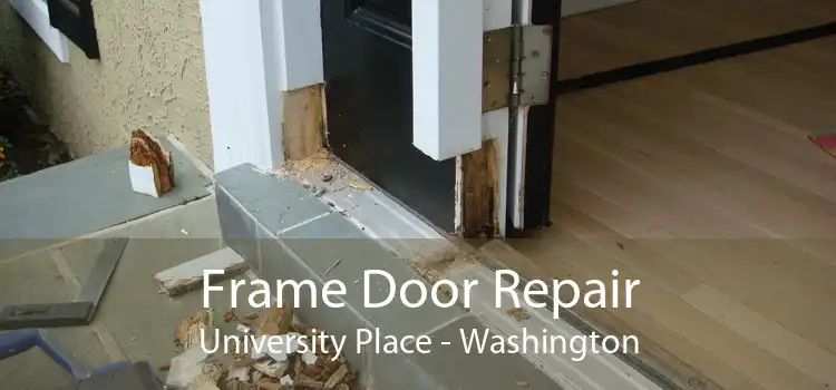 Frame Door Repair University Place - Washington