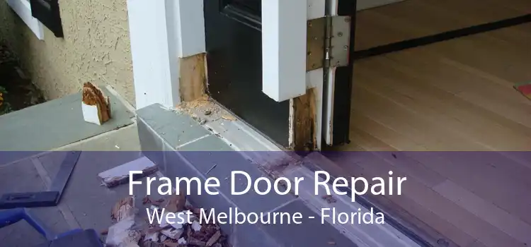 Frame Door Repair West Melbourne - Florida