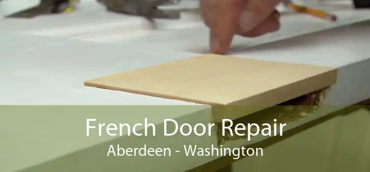 French Door Repair Aberdeen - Washington