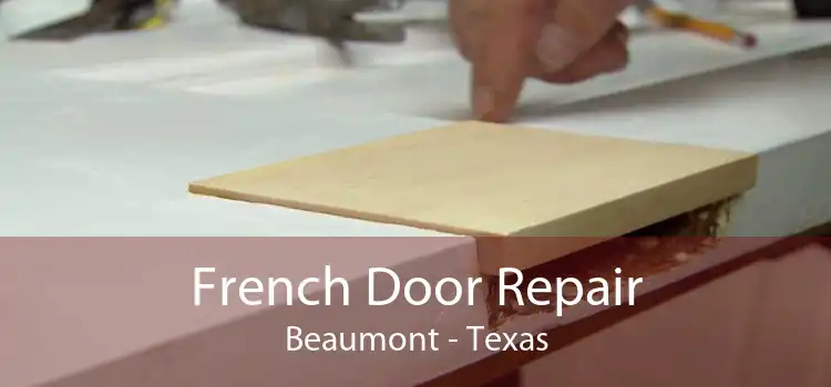 French Door Repair Beaumont - Texas