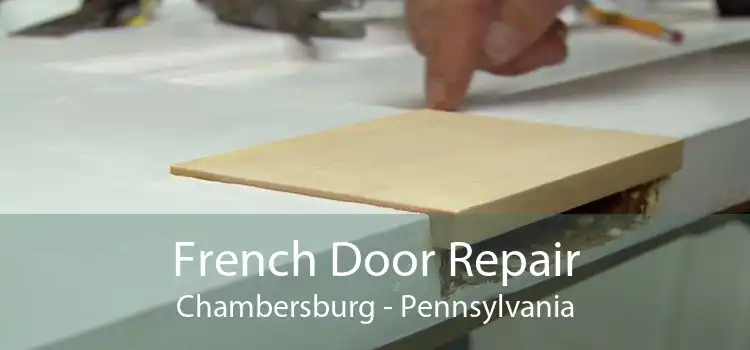 French Door Repair Chambersburg - Pennsylvania