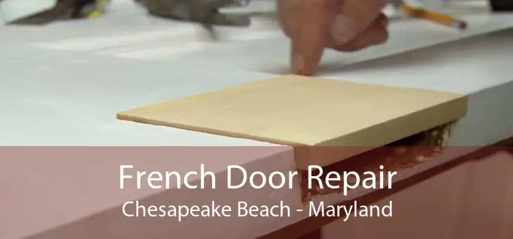 French Door Repair Chesapeake Beach - Maryland
