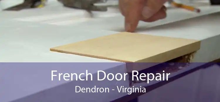 French Door Repair Dendron - Virginia
