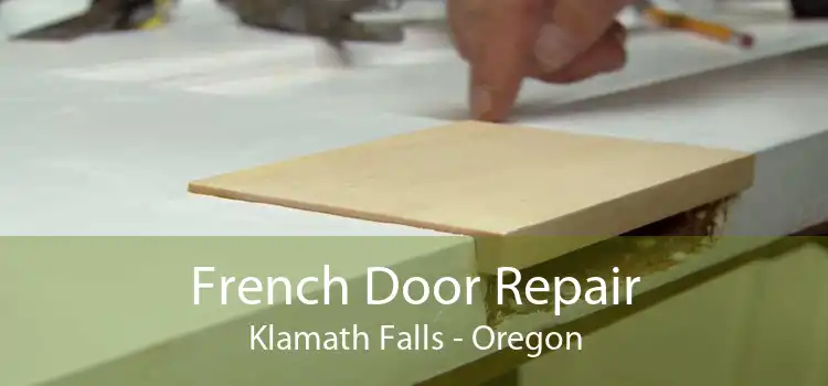 French Door Repair Klamath Falls - Oregon