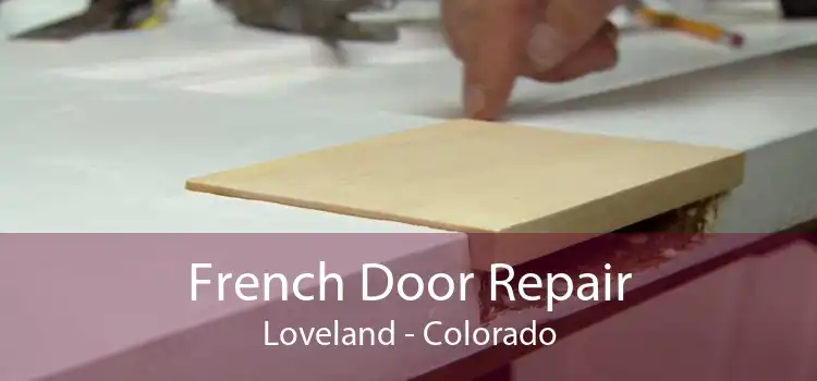 French Door Repair Loveland - Colorado