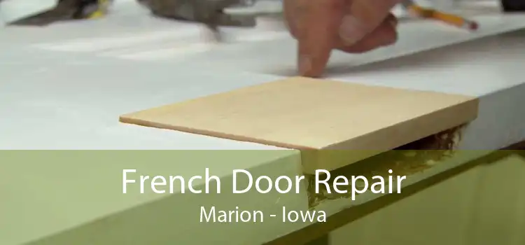 French Door Repair Marion - Iowa
