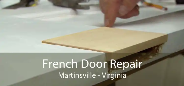 French Door Repair Martinsville - Virginia