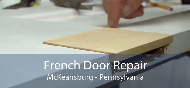 French Door Repair McKeansburg - Pennsylvania