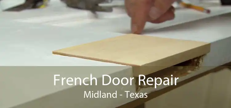 French Door Repair Midland - Texas
