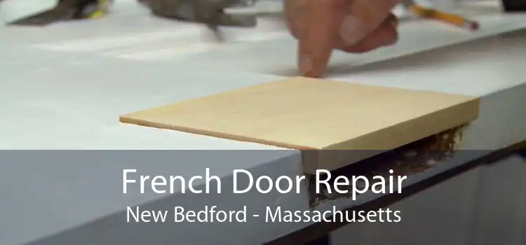 French Door Repair New Bedford - Massachusetts