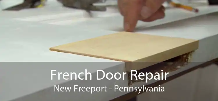 French Door Repair New Freeport - Pennsylvania