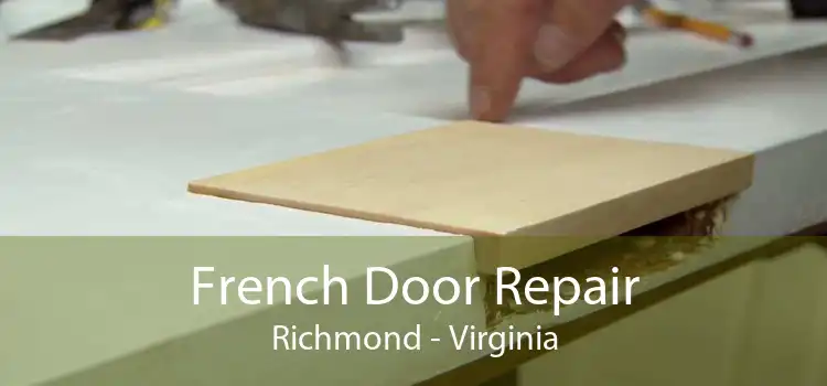 French Door Repair Richmond - Virginia