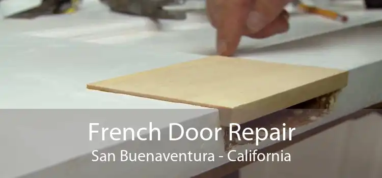 French Door Repair San Buenaventura - California