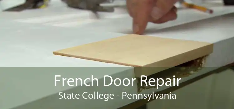 French Door Repair State College - Pennsylvania