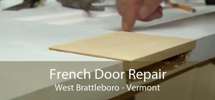 French Door Repair West Brattleboro - Vermont