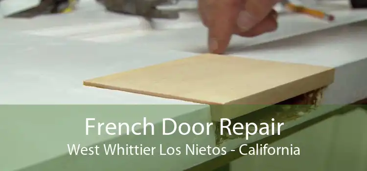 French Door Repair West Whittier Los Nietos - California