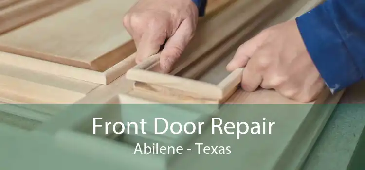 Front Door Repair Abilene - Texas