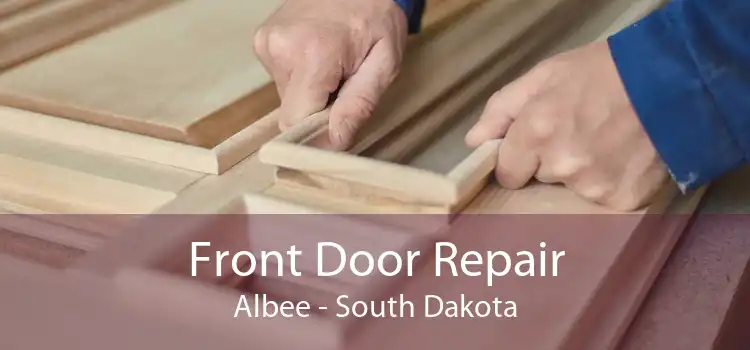 Front Door Repair Albee - South Dakota