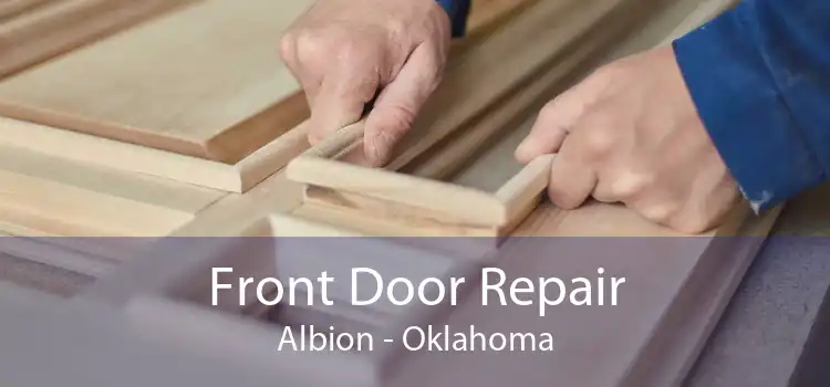 Front Door Repair Albion - Oklahoma