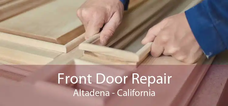 Front Door Repair Altadena - California