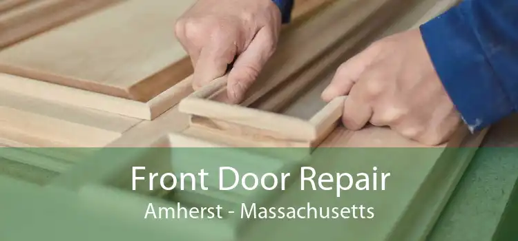 Front Door Repair Amherst - Massachusetts