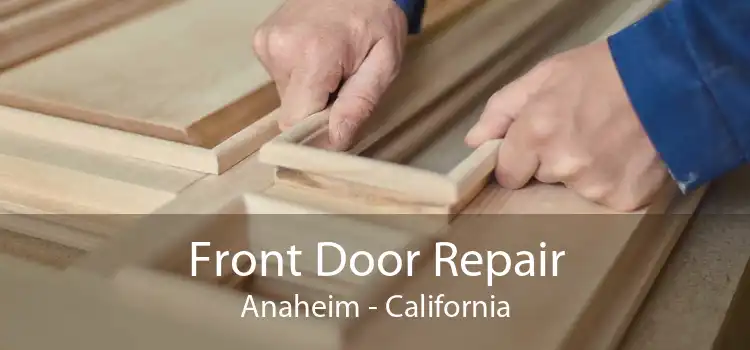 Front Door Repair Anaheim - California