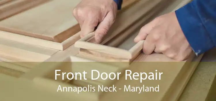 Front Door Repair Annapolis Neck - Maryland