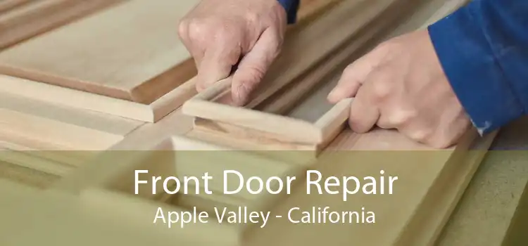 Front Door Repair Apple Valley - California