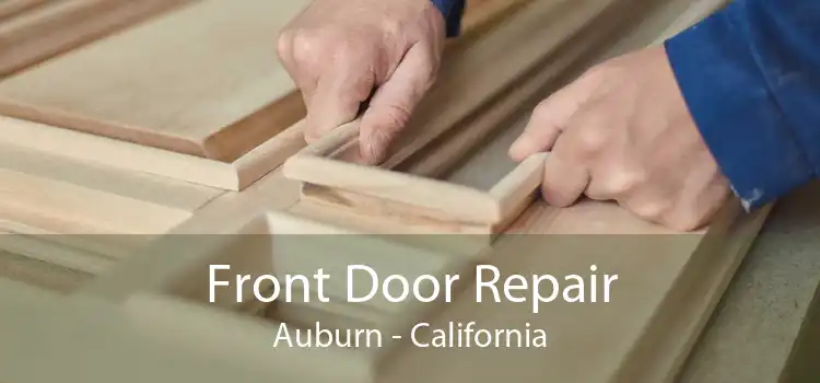 Front Door Repair Auburn - California