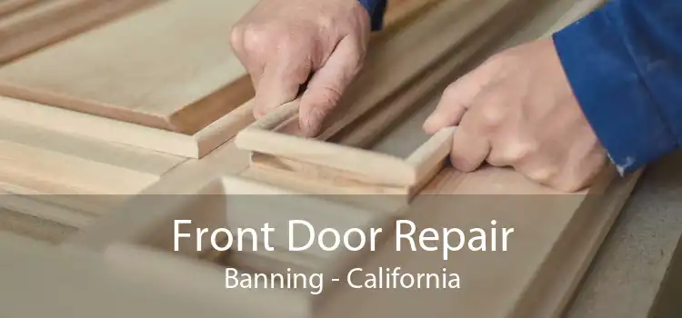 Front Door Repair Banning - California
