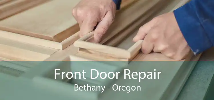 Front Door Repair Bethany - Oregon
