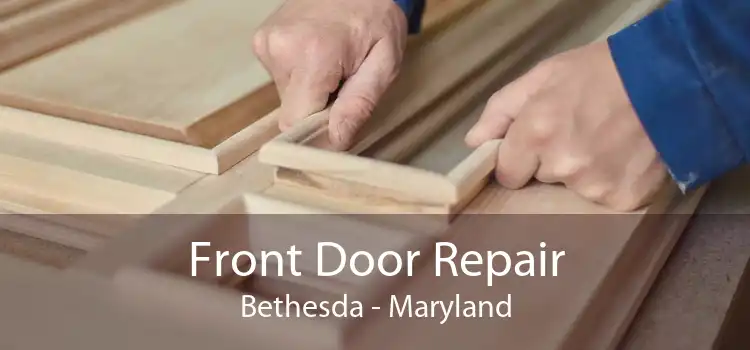 Front Door Repair Bethesda - Maryland