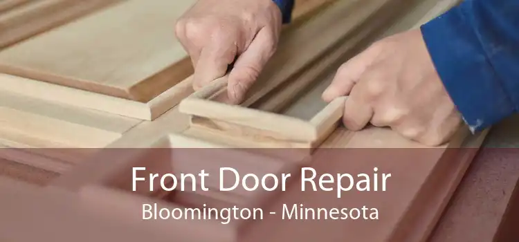 Front Door Repair Bloomington - Minnesota
