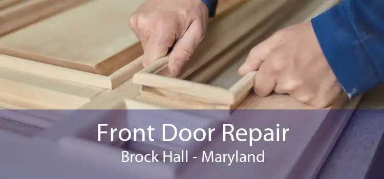 Front Door Repair Brock Hall - Maryland