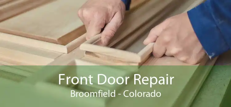 Front Door Repair Broomfield - Colorado