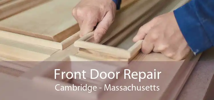 Front Door Repair Cambridge - Massachusetts