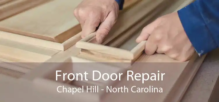 Front Door Repair Chapel Hill - North Carolina