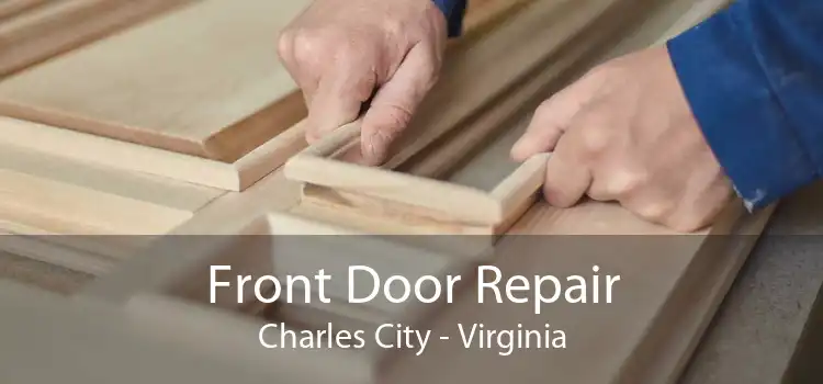 Front Door Repair Charles City - Virginia