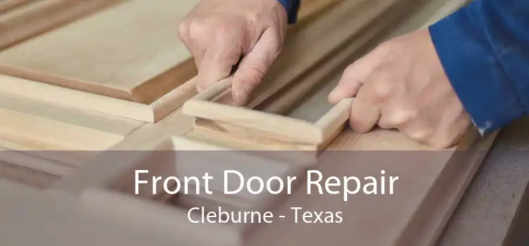 Front Door Repair Cleburne - Texas