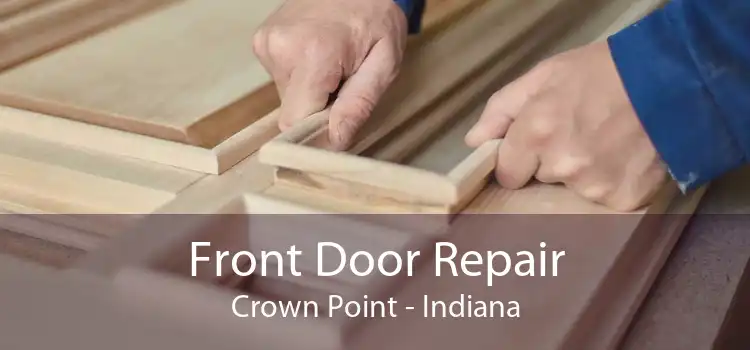Front Door Repair Crown Point - Indiana