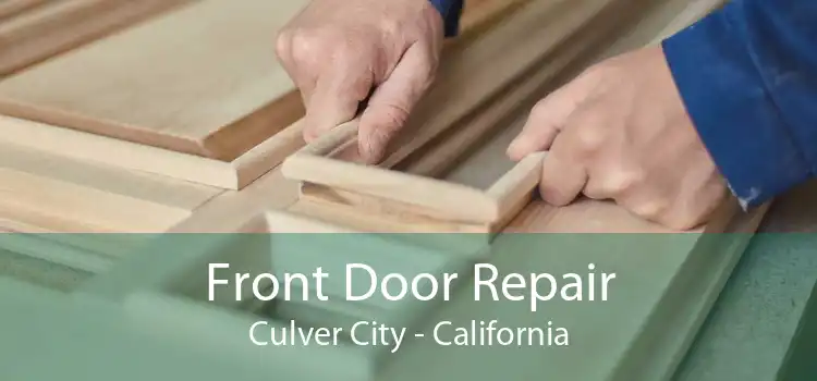 Front Door Repair Culver City - California