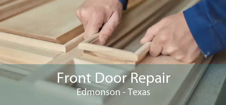 Front Door Repair Edmonson - Texas