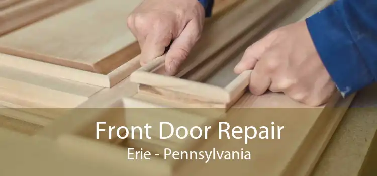 Front Door Repair Erie - Pennsylvania