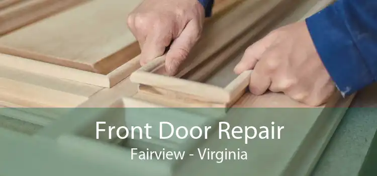 Front Door Repair Fairview - Virginia