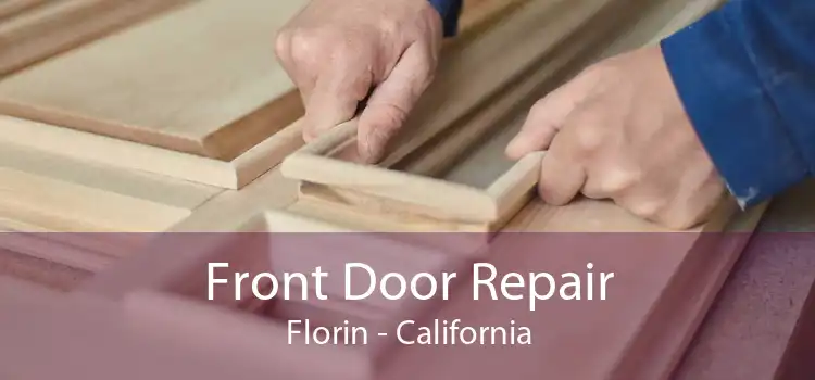 Front Door Repair Florin - California
