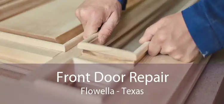 Front Door Repair Flowella - Texas